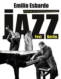 Bild vom Artikel Jazzfest Berlin vom Autor Emilio Esbardo
