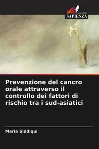 Produktbild: Prevenzione del cancro orale attraverso il controllo dei fattori di rischio tra i sud-asiatici