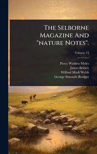 Produktbild: The Selborne Magazine And "nature Notes".