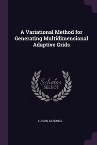 Produktbild: A Variational Method for Generating Multidimensional Adaptive Grids