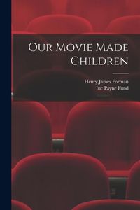 Produktbild: Our Movie Made Children