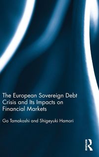 Produktbild: The European Sovereign Debt Crisis and Its Impacts on Financial Markets
