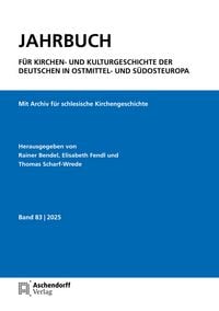 Produktbild: Jahrbuch f&uuml;r Kirchen- und Kulturgeschichte der Deutschen in Ostmittel- und S&uuml;dosteuropa, Band 83-2025
