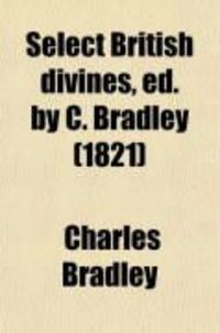 Produktbild: Select British Divines, Ed. by C. Bradley