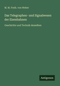 Produktbild: Das Telegraphen- und Signalwesen der Eisenbahnen