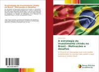 Produktbild: A estrategia do investimento chin&ecirc;s no Brasil - Motiva&ccedil;&otilde;es e desafios