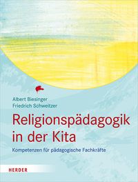 Bild vom Artikel Religionspädagogik in der Kita vom Autor Albert Biesinger