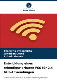Produktbild: Entwicklung eines rekonfigurierbaren FSS f&uuml;r 2,4-GHz-Anwendungen