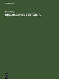 Produktbild: Reichszivilgesetze, II.
