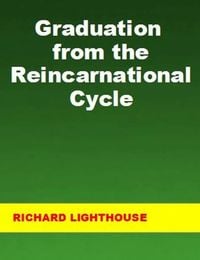 Produktbild: Graduation from the Reincarnational Cycle