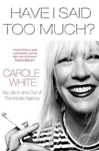 Produktbild: White, C: Have I Said Too Much?