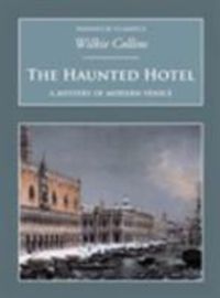 Produktbild: Collins, W: The Haunted Hotel: A Mystery of Modern Venice