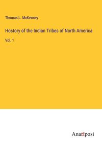 Produktbild: Hostory of the Indian Tribes of North America