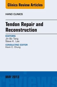 Produktbild: Tendon Repair and Reconstruction, An Issue of Hand Clinics