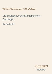 Produktbild: Die Irrungen, oder die doppelten Zwillinge