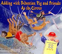 Bild vom Artikel Adding with Sebastian Pig and Friends at the Circus vom Autor Jill Anderson