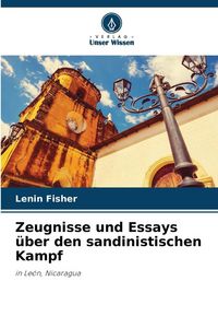 Produktbild: Zeugnisse und Essays &uuml;ber den sandinistischen Kampf
