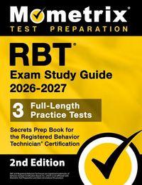 Produktbild: RBT Exam Study Guide 2026-2027 - 3 Full-Length Practice Tests, Secrets Prep Book for the Registered Behavior Technician Certification