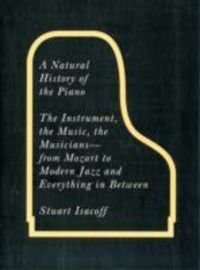 Produktbild: Isacoff, S: A Natural History of the Piano