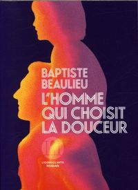 Produktbild: L'homme qui choisit la douceur