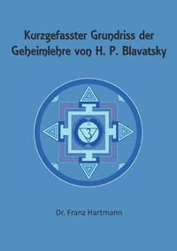 Produktbild: Kurzgefasster Grundriss der Geheimlehre von H. P. Blavatsky