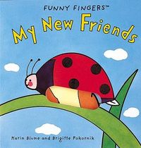Produktbild: My New Friends: A Funny Fingers Book