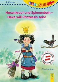 Bild vom Artikel LESEZUG/2. Klasse: Hexenkraut und Spinnenbein - Hexe will Prinzessin sein! vom Autor Christine Auer