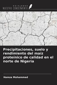 Produktbild: Precipitaciones, suelo y rendimiento del ma&iacute;z prote&iacute;nico de calidad en el norte de Nigeria