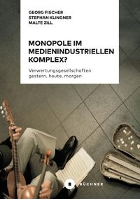 Produktbild: Monopole im medienindustriellen Komplex?