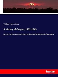 Produktbild: A history of Oregon, 1792-1849
