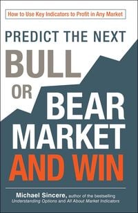 Produktbild: Predict the Next Bull or Bear Market and Win