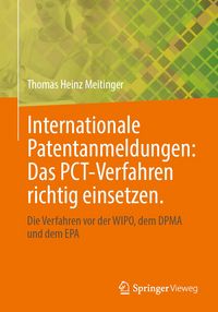 Produktbild: Internationale Patentanmeldungen: Das PCT-Verfahren richtig einsetzen.