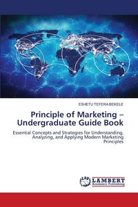 Produktbild: Principle of Marketing -Undergraduate Guide Book