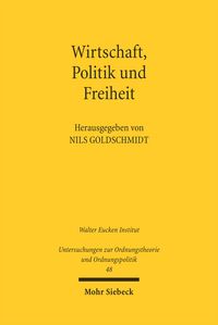 Produktbild: Wirtschaft, Politik und Freiheit