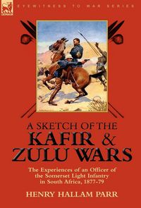 Produktbild: A Sketch of the Kafir and Zulu Wars