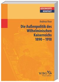 Produktbild: Deutsche Au&szlig;enpolitik des Wilhelminischen Kaiserreichs 1890&ndash;1918