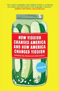 Produktbild: How Yiddish Changed America and How America Changed Yiddish