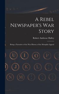 Produktbild: A Rebel Newspaper's War Story