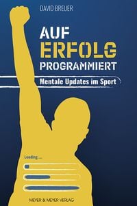 Produktbild: Auf Erfolg programmiert - Mentale Updates im Sport