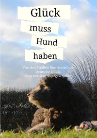 Produktbild: Gl&uuml;ck muss Hund haben