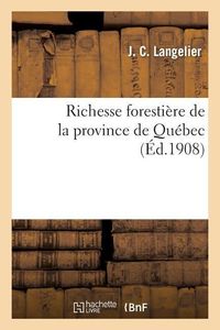 Produktbild: Richesse Foresti&egrave;re de la Province de Qu&eacute;bec