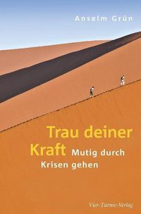 Bild vom Artikel Trau deiner Kraft vom Autor Anselm Grün