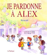 Produktbild: Kerasco&euml;t: Je Pardonne &Agrave; Alex