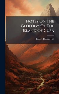 Produktbild: Notes On The Geology Of The Island Of Cuba
