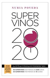 Produktbild: Supervinos 2020 : la gu&iacute;a de vinos de supermercado