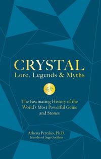 Produktbild: Perrakis, A: Crystal Lore, Legends & Myths