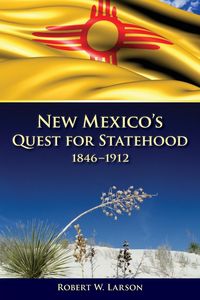 Produktbild: New Mexico's Quest for Statehood, 1846-1912