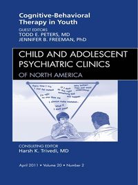 Produktbild: Cognitive Behavioral Therapy, An Issue of Child and Adolescent Psychiatric Clinics of North America