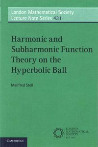 Produktbild: Harmonic and Subharmonic Function Theory on the Hyperbolic Ball