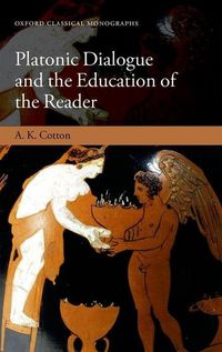 Bild vom Artikel Platonic Dialogue and the Education of the Reader vom Autor A. K. Cotton